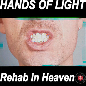 Hands of Light - Rehab In Heaven